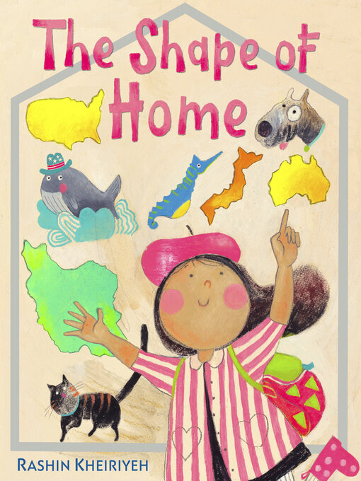 Title details for The Shape of Home by Rashin Kheiriyeh - Available